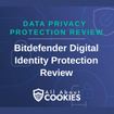 A blue background with images of locks and shields with the text "Data Privacy Protection Review Bitdefender Digital Identity Protection Review" and the All About Cookies logo. 