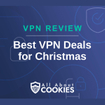 A blue background with images of locks and shields with the text &quot;VPN Review Best VPN Deals for Christmas&quot; and the All About Cookies logo. 