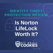 A blue background with images of locks and shields and the text &quot;Is Norton LifeLock Worth It?&quot;