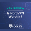 A blue background with images of locks and shields and the text "Is NordVPN Worth It?"