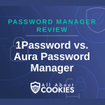 A blue background with images of locks and shields and the text "1Password vs. Aura Password Manager"