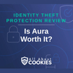 A blue background with images of locks and shields and the text "Is Aura Worth It?