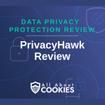 A blue background with locks and the text "PrivacyHawk Review"