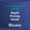 A blue background with locks and the text "AI App Builder Prices: Replit Pricing Guide"