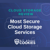 A blue background with locks and the text "Most Secure Cloud Storage Services"