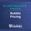 A blue background with locks and the text "AI App Builder Prices: Bubble Pricing"