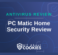 A blue background with images of locks and shields with the text &quot;PC Matic Home Security Review&quot; and the All About Cookies logo. 