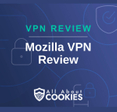 A blue background with images of locks and shields with the text &quot;VPN Review Mozilla VPN Review&quot; and the All About Cookies logo. 
