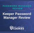 A blue background with images of locks and shields with the text &quot;Password Manager Review Keeper Password Manager Review&quot; and the All About Cookies logo. 