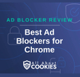 A blue background with images of locks and shields with the text &quot;Ad Blocker Review Best Ad Blockers for Chrome&quot; and the All About Cookies logo. 