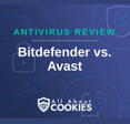A blue background with images of locks and shields with the text &quot;Antivirus Review Bitdefender vs. Avast&quot; and the All About Cookies logo. 