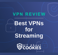 A blue background with images of locks and shields with the text &quot;Best VPNs for Streaming&quot; and the All About Cookies logo. 
