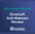 A blue background with images of locks and shields with the text &quot;Antivirus Review Emsisoft Anti-Malware Review&quot; and the All About Cookies logo. 