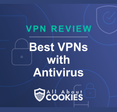 A blue background with images of locks and shields with the text &quot;Best VPNs with Antivirus&quot; and the All About Cookies logo. 