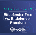 A blue background with images of locks and shields with the text &quot;Bitdefender Free vs. Bitdefender Premium&quot; and the All About Cookies logo. 