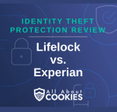 A blue background with images of locks and shields with the text &quot;Identity Theft Protection Review Lifelock vs. Experian&quot; and the All About Cookies logo. 