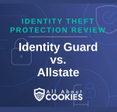 A blue background with images of locks and shields and the text &quot;Identity Guard vs. Allstate&quot;