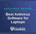 A blue background with images of locks and shields with the text &quot;Antivirus Review Best Antivirus Software for Laptops&quot; and the All About Cookies logo. 