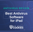 A blue background with images of locks and shields with the text &quot;Antivirus Review Best Antivirus Software  for iPad&quot; and the All About Cookies logo. 