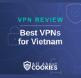 A blue background with images of locks and shields and the text &quot;Best VPNs for Vietnam&quot;