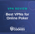 A blue background with images of locks and shields and the text &quot;Best VPNs for Online Poker&quot;
