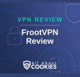 A blue background with images of locks and shields and the text FrootVPN Review&quot;