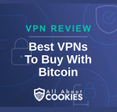 A blue background with images of locks and shields and the text &quot;best VPNs To Buy With Bitcoin&quot;