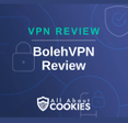 A blue background with images of locks and shields with the text &quot;VPN Review BolehVPN Review&quot; and the All About Cookies logo. 