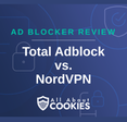Total Adblock vs. NordVPN