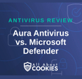A blue background with images of locks and shields and the text &quot;Aura Antivirus vs. Microsoft Defender&quot;