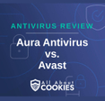 A blue background with images of locks and shields and the text &quot;Aura Antivirus vs. Avast&quot;