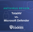 TotalAV vs. Microsoft Defender