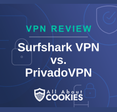 A blue background with images of locks and shields with the text “Surfshark VPN vs. PrivadoVPN” and the All About Cookies logo.