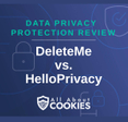 A blue background with images of locks and shields and the text &quot;DeleteMe vs. HelloPrivacy&quot;