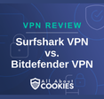 A blue background with images of locks and shields with the text “Surshark VPN vs. Bitdefender VPN” and the All About Cookies logo.