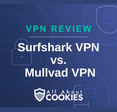 A blue background with images of locks and shields with the text “Surfshark VPN vs. Mullvad VPN” and the All About Cookies logo.