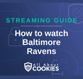 How to watch Baltimore Ravens