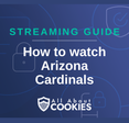 How to watch Arizona Cardinals