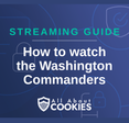 A blue background with images of locks and shields with the text “How to watch the Washington Commanders” and the All About Cookies logo.