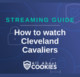 How To Watch Cleveland Cavaliers Live