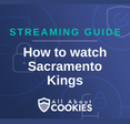 How To Watch Sacramento Kings Live