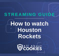 A blue background with images of locks and shields and the text &quot;How to watch Houston Rockets&quot;