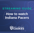 A blue background with images of locks and shields and the text &quot;How to watch Indiana Pacers&quot;