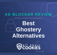 A blue background with images of locks and shields with the text “Best Ghostery Alternatives” and the All About Cookies logo.