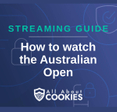 A blue background with images of locks and shields and the text &quot;How to watch the Australian Open&quot;