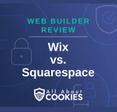 A blue background with images of locks and shields and the text &quot;Wix vs. Squarespace&quot;