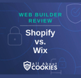 A blue background with images of locks and shields and the text &quot;Shopify vs. Wix&quot;