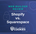 A blue background with images of locks and shields and the text &quot;Shopify vs. Squarespace&quot;