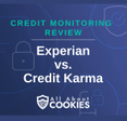 A blue background with images of locks and shields and the text &quot;Experian vs. Credit Karma&quot;