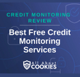 A blue background with images of locks and shields and the text &quot;Best Free Credit Monitoring Services&quot;